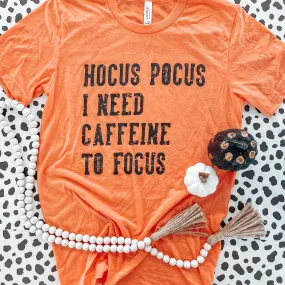 Heather Orange {Hocus Pocus I Need Caffeine to Focus} Crew Neck Tee