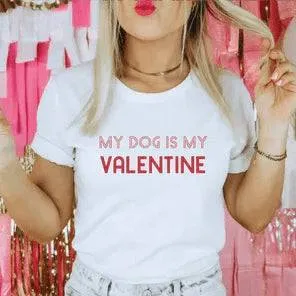 My Dog is My Valentine Tee (SALE)